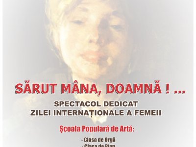 Spectacol dedicat Zilei Internaţionale a Femeii