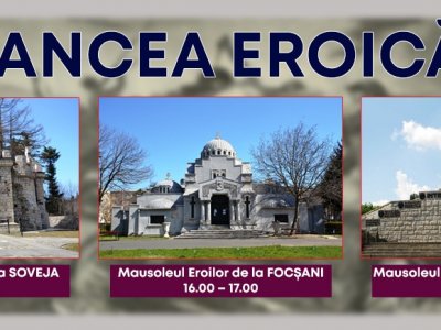 Programul manifestărilor dedicate zilei de 6 august la Mausoleele Eroilor din Soveja, Focșani și Mărășești