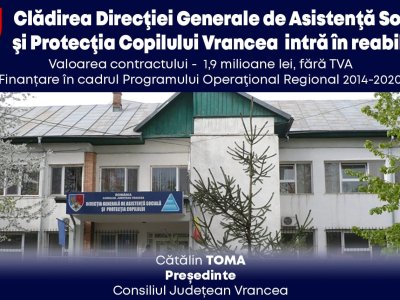 Clădirea Direcţiei Generale de Asistenţă Socială şi Protecţia Copilului Vrancea intră în reabilitare
