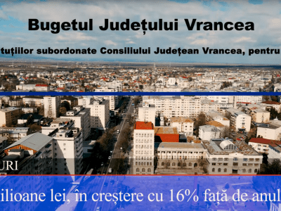Bugetul pentru investiții al Consiliului Județean Vrancea este mai mare cu 24% față de anul trecut