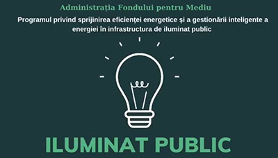 În 19 august 2022 începe depunerea cererilor de finanțare în cadrul Programului Iluminat Public