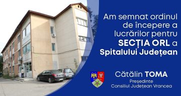Încep lucrările de reabilitare la Secţia Dermatologie – ORL – Oftalmologie a Spitalului Județean ”Sf. Pantelimon” din Focșani
