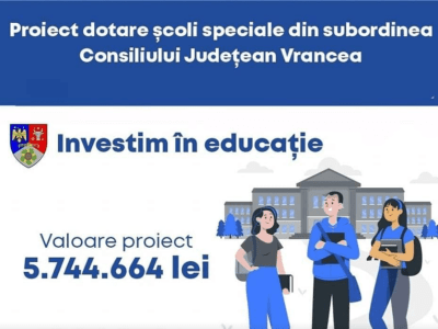 Începe dotarea școlilor speciale din subordinea Consiliului Județean Vrancea
