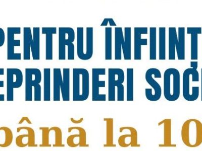 Oportunitate: Finanțare de 100.000 euro pentru întreprinderi sociale în Regiunea Sud-Est