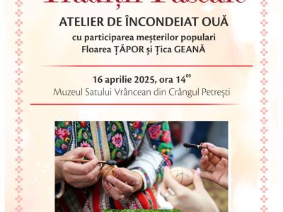 Sărbători cu suflet vrâncean: ateliere de încondeiat ouă pentru cei mici