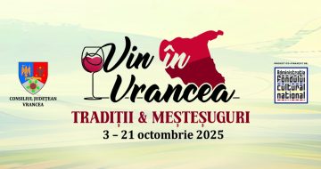 Vrancea își celebrează patrimoniul viticol printr-un proiect unic, unde tradiția întâlnește inovația