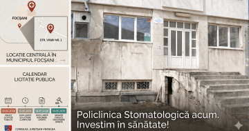 Investiții în sănătate: Consiliul Județean Vrancea lansează licitația pentru reabilitarea și închirierea Policlinicii Stomatologice din Focșani