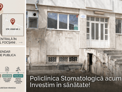 Investiții în sănătate: Consiliul Județean Vrancea lansează licitația pentru reabilitarea și închirierea Policlinicii Stomatologice din Focșani