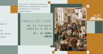 TÂRGUL DE CARTE de la Focșani, ediția a XX-a: 11 – 14 iunie 2026
