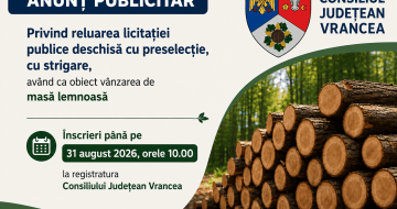 Anunț Publicitar privind reluarea licitației publice deschisă cu preselecție, cu strigare, având ca obiect vânzarea de masă lemnoasă